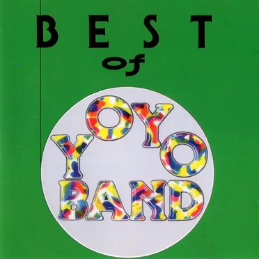 Best Of Yo Yo Band