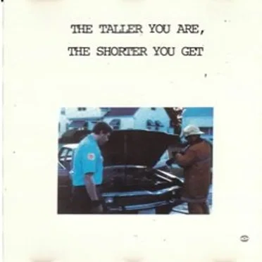 The Taller You Are, the Shorter You Get