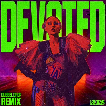 Devoted (Dubbel Drop remix)