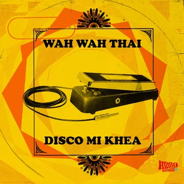 Disco Mi Khea by Wah Wah Thai - album cover