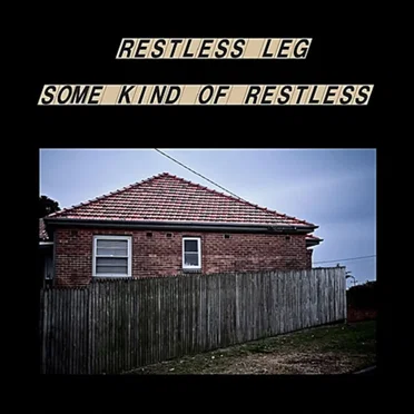 Some Kind of Restless by Restless Leg - album cover