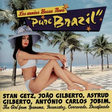 "Pure Brazil" (Les Années Bossa Nova) by Various Artists - album cover