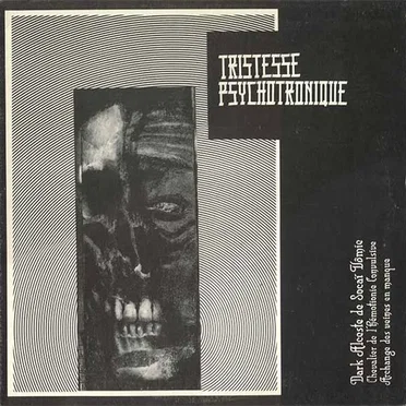Tristesse Psychotronique by Dark Alceste De Socaï Vômie - album cover