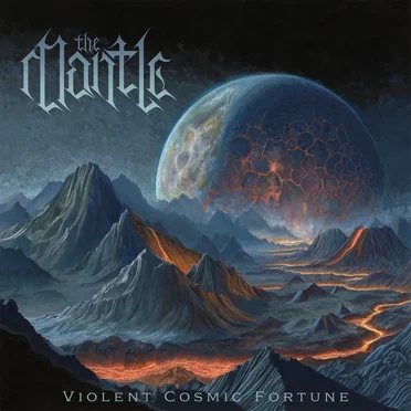 Violent Cosmic Fortune by The Mantle - album cover