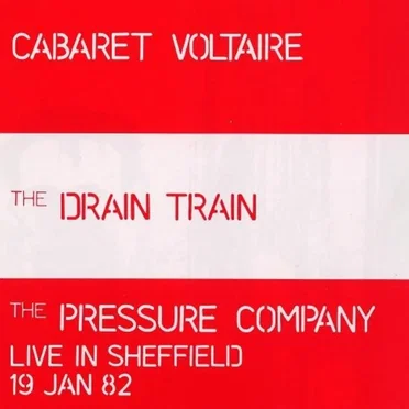 The Drain Train / Live in Sheffield, 19 Jan 82