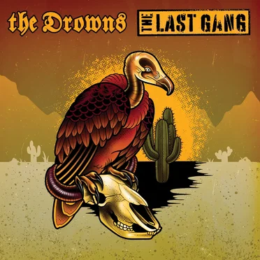 The Drowns / The Last Gang