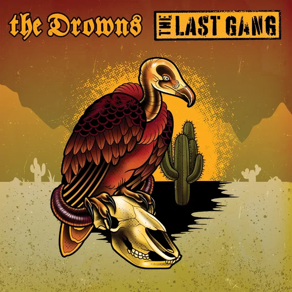 The Drowns / The Last Gang
