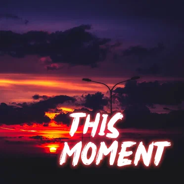 This Moment