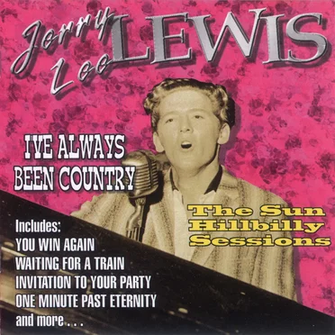 I've Always Been Country (The Sun Hillbilly Sessions)