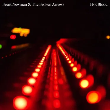 Hot Blood by Brent Newman & the Broken Arrows - album cover