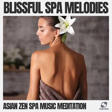 Blissful Spa Melodies by Asian Zen Spa Music Meditation - album cover