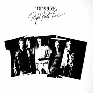 Right First Time by Th' Dudes - album cover