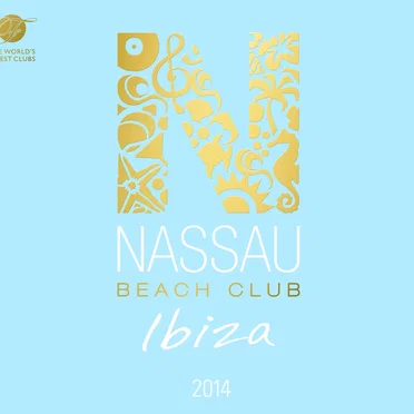 Nassau Beach Club Ibiza 2014 by Various Artists - album cover