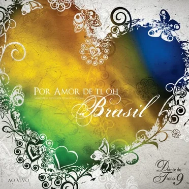 Por Amor de Ti, Oh Brasil