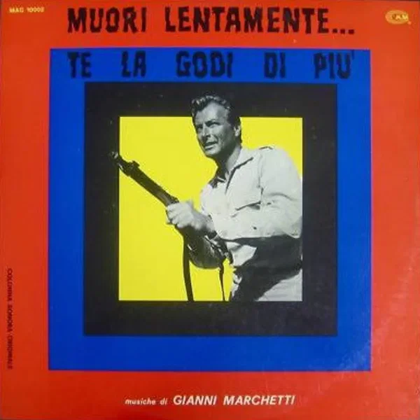 Muori Lentamente... Te La Godi Di Più (Colonna Sonora Originale)