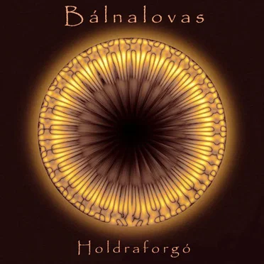 Holdraforgó by Bálnalovas - album cover