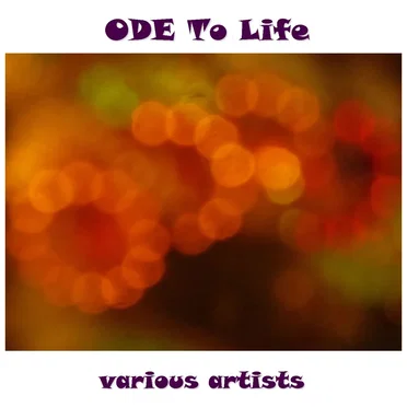 Ode to Life by Various Artists - album cover