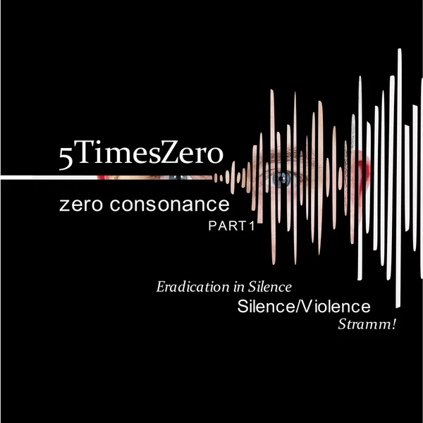 Silence-Violence / Zero Consonance Part 1