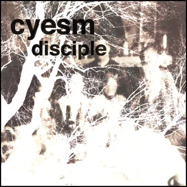 Disciple by Cyesm - album cover