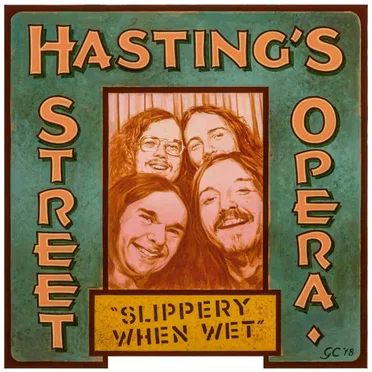 Slippery When Wet by Hasting's Street Opera - album cover