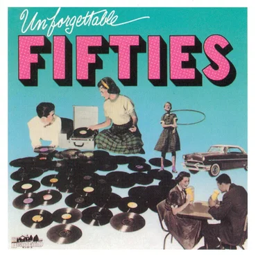 Unforgettable Fifties by Various Artists - album cover