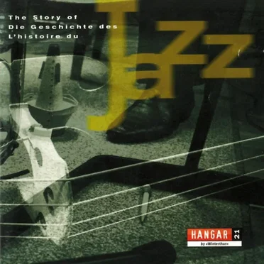 The Story of Jazz - Die Geschichte des Jazz - L'histoire du jazz by Various Artists - album cover