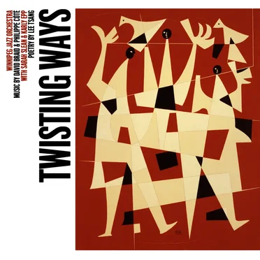 Twisting Ways: The Music of David Braid & Philippe Côté