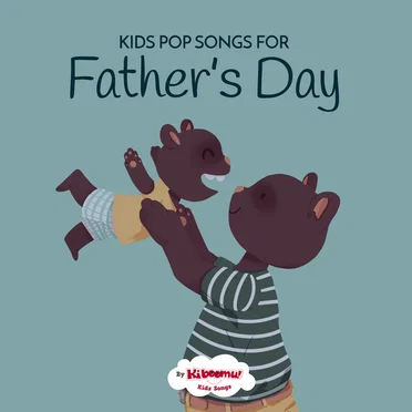 Kids Pop Songs for Father’s Day