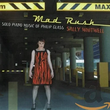 Mad Rush: Solo Piano Music of Philip Glass