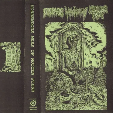 Horrendous Mess of Molten Flesh