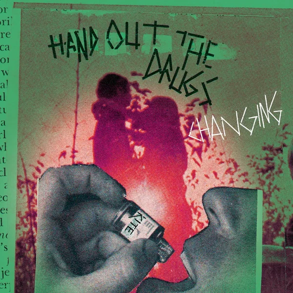 Hand Out the Drugs /Changing