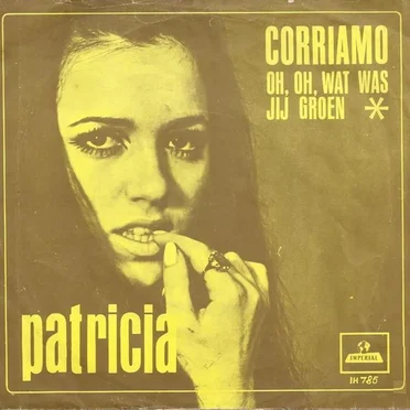 Corriamo / Oh, oh, wat was jij groen