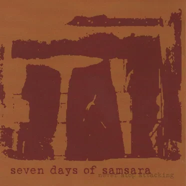 Never Stop Attacking by Seven Days of Samsara - album cover