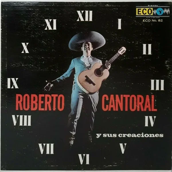 Roberto Cantoral y sus creaciones