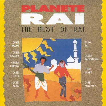 Planete Raï: The Best of Raï by Various Artists - album cover