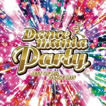 Dancemania Party: Best of 90’s Dance Hits by Various Artists - album cover