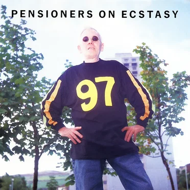 Pensioners on Ecstasy by Various Artists - album cover