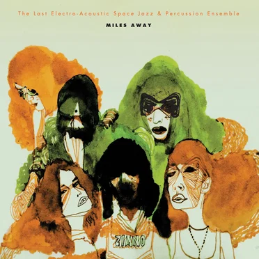 Miles Away by The Last Electro‐Acoustic Space Jazz & Percussion Ensemble - album cover