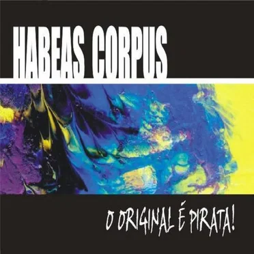 O Original É Pirata! by Habeas Corpus - album cover