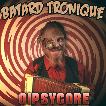 Gipsycore by Batard Tronique - album cover