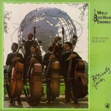 Bassically Yours by World Bass Violin Ensemble - album cover