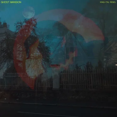Ghost Mansion by King Ital Rebel - album cover