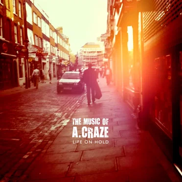 Life on Hold by The Music of A. Craze - album cover