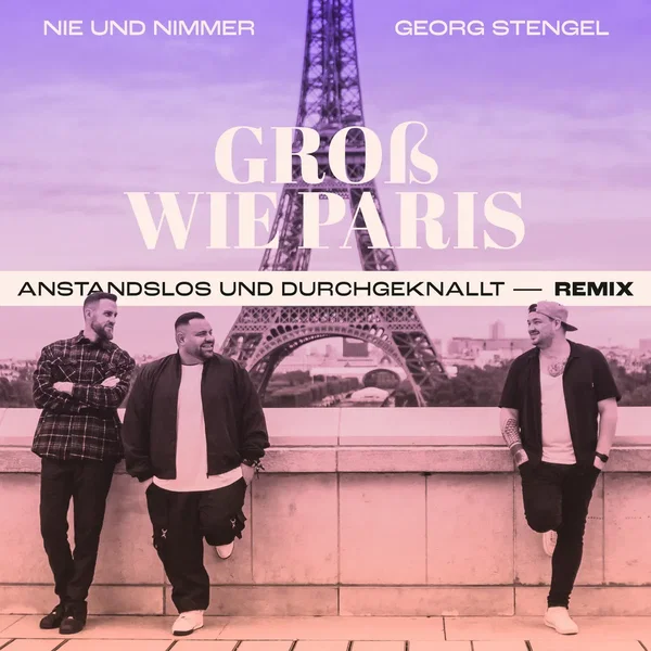 Groß wie Paris (Anstandslos & Durchgeknallt remix)