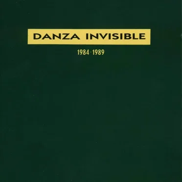 1984-1989 by Danza Invisible - album cover