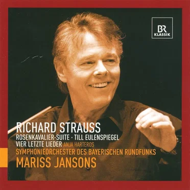 Rosenkavalier-Suite / Till Eulenspiegels lustige Streiche / Vier letzte Lieder