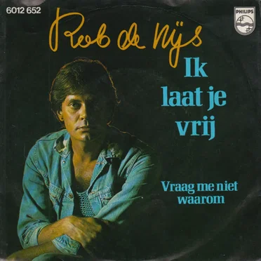 Ik laat je vrij / Vraag me niet waarom