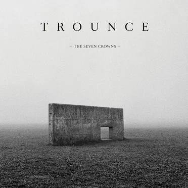 The Seven Crowns by Trounce - album cover