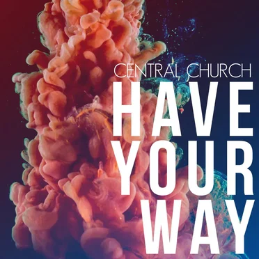 Have Your Way