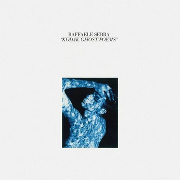 Kodak Ghost Poems by Raffaele Serra - album cover